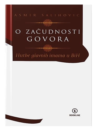 O začudnosti govora 1 – hutbe glavnih imama u BiH Asmir Salihović islamske knjige islamska knjižara Sarajevo Novi Pazar El Kelimeh