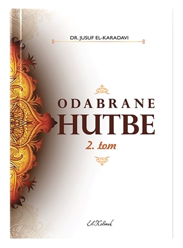 Odabrane hutbe 1 i 2 Jusuf El-Kardavi islamske knjige islamska knjižara Sarajevo Novi Pazar El Kelimeh (2)