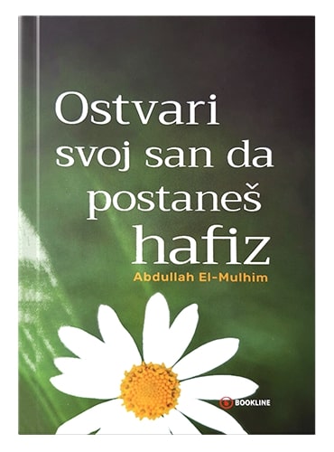 Ostvari svoj san da postaneš hafiz Abdullah el-mulhim islamske knjige islamska knjižara Sarajevo Novi Pazar El Kelimeh