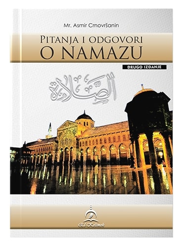 Pitanja i odgovori o namazu Asmir Crnovršanin islamske knjige islamska knjižara Sarajevo Novi Pazar El Kelimeh