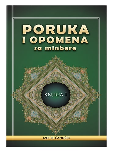 Poruka i opomena sa mimbere komplet 1 i 2 Izet ef. Čamdžić islamske knjige islamska knjižara Sarajevo Novi Pazar El Kelimeh (1)