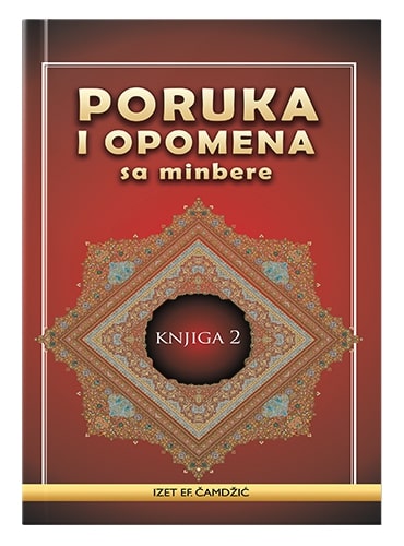 Poruka i opomena sa mimbere komplet 1 i 2 Izet ef. Čamdžić islamske knjige islamska knjižara Sarajevo Novi Pazar El Kelimeh (2)