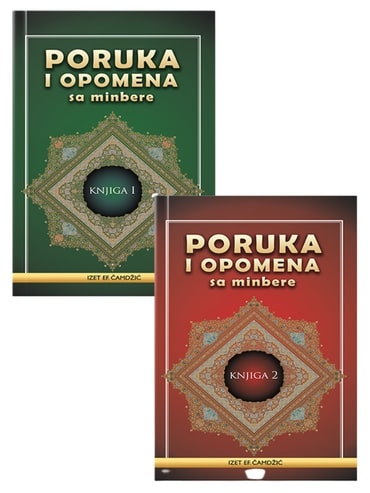 Poruka i opomena sa mimbere komplet 1 i 2 Izet ef. Čamdžić islamske knjige islamska knjižara Sarajevo Novi Pazar El Kelimeh
