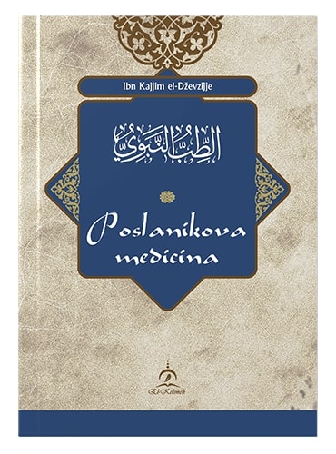 Poslanikova medicina - u boji Ibn Kajjim el-Dževzijje islamske knjige islamska knjižara Sarajevo Novi Pazar El Kelimeh