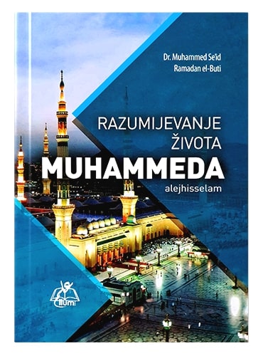 Razumijevanje života Muhammeda alejhisellam Dr. Muhammed Se'id Ramadan el-Buti islamske knjige islamska knjižara Sarajevo Novi Pazar El Kelimeh