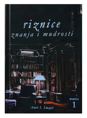 Riznice znanja i mudrosti (komplet) Amir I. Smajić islamske knjige islamska knjižara Sarajevo Novi Pazar El Kelimeh (1)