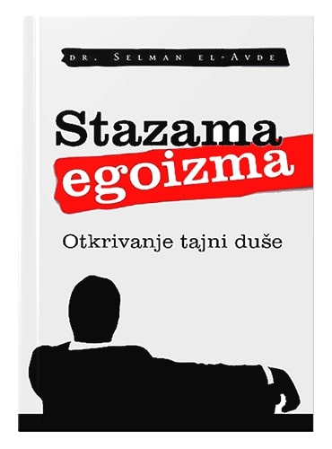 Stazama egoizma Dr. Selman El-Avde islamske knjige islamska knjižara Sarajevo Novi Pazar El Kelimeh