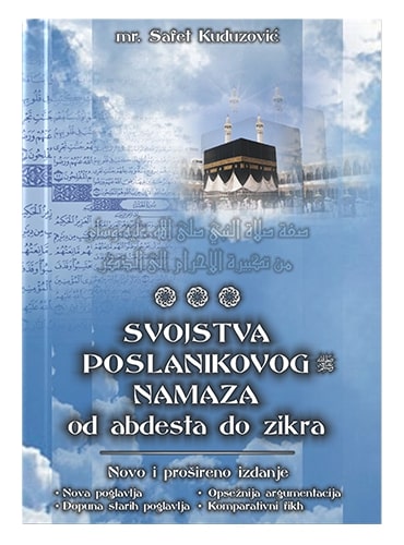 Svojstva Poslanikovog namaza od abdesta do zikra Dr. Safet Kuduzović islamske knjige islamska knjižara Sarajevo Novi Pazar El Kelimeh