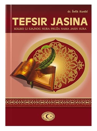 Tefsir Jasina Dr. Šefik Kurdić islamske knjige islamska knjižara Sarajevo Novi Pazar El Kelimeh