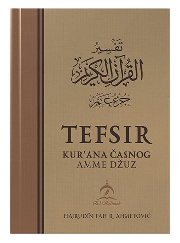 Tefsir Kur'ana časnog Ame džuz Hajrudin Tahir Ahmetović islamske knjige islamska knjižara Sarajevo Novi Pazar El Kelimeh
