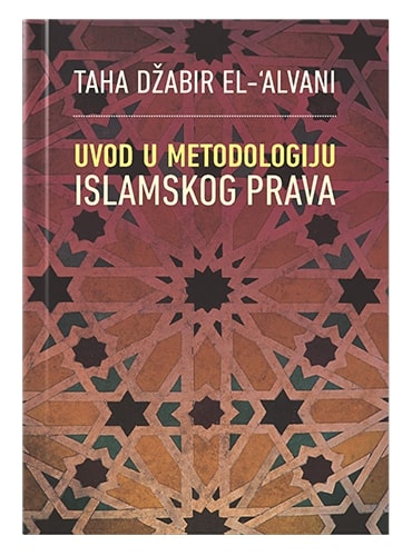 Uvod u metodologiju islamskog prava Fakultet za islamske studije u Novom Pazaru islamske knjige islamska knjižara Sarajevo Novi Pazar El Kelimeh