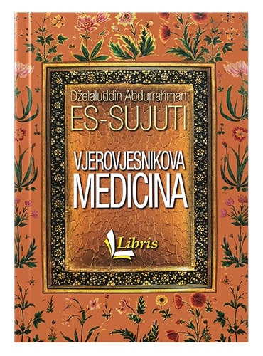 Vjerovjesnikova medicina Dželaluddin Abdurrahman Es-Sujuti islamske knjige islamska knjižara Sarajevo Novi Pazar El Kelimeh