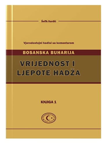 Vrijednosti i ljepote hadža Šefik Kurdić islamske knjige islamska knjižara Sarajevo Novi Pazar El Kelimeh