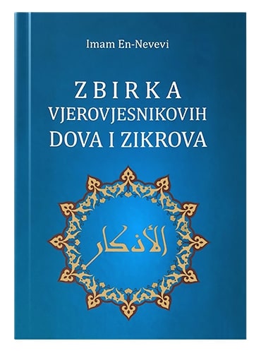 Zbirka Vjerovjesnikovih zikrova i dova En-Nevevi islamske knjige islamska knjižara Sarajevo Novi Pazar El Kelimeh