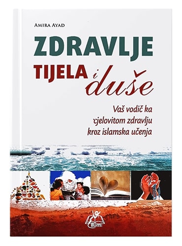 Zdravlje tijela i duše Amira Ayad islamske knjige islamska knjižara Sarajevo Novi Pazar El Kelimeh