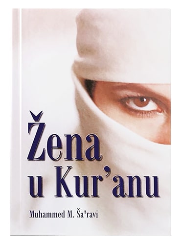 Žena u Kur'anu Muhammed M. Šaravi islamske knjige islamska knjižara Sarajevo Novi Pazar El Kelimeh