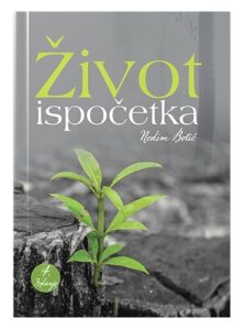 Život ispočetka Nedim Botić islamske knjige islamska knjižara Sarajevo Novi Pazar El Kelimeh