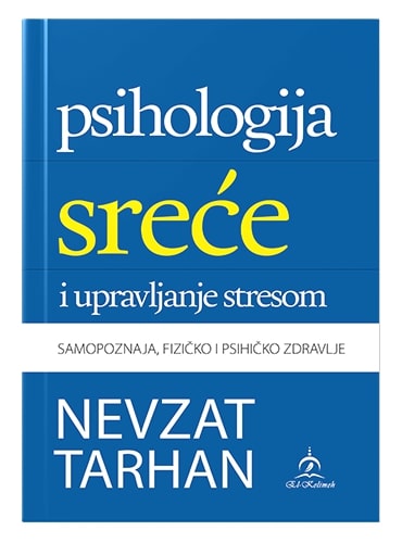 Psihologija sreće Nevzat Tarhan islamske knjige islamska knjižara Sarajevo Novi Pazar El Kelimeh