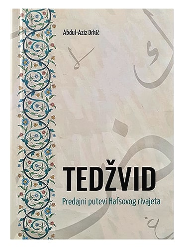 Tedžvid - predajni putevi Hafsovog rivajeta Abdul-Aziz Drkić islamske knjige islamska knjižara Sarajevo Novi Pazar El Kelimeh