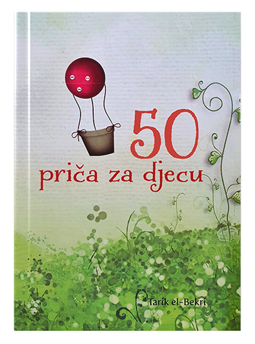 50 priča za djecu Tarik el-Bekri islamske knjige islamska knjižara Sarajevo Novi Pazar El Kelimeh
