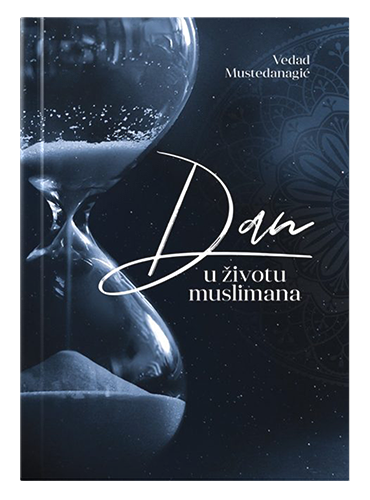 Dan u životu muslimana Vedad Mustedanagić islamske knjige islamska knjižara Sarajevo Novi Pazar El Kelimeh