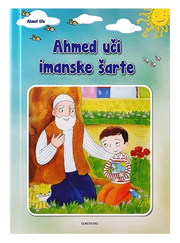 Ahmed uči imanske šarte Ahmet Ege islamske knjige islamska knjižara Sarajevo Novi Pazar El Kelimeh