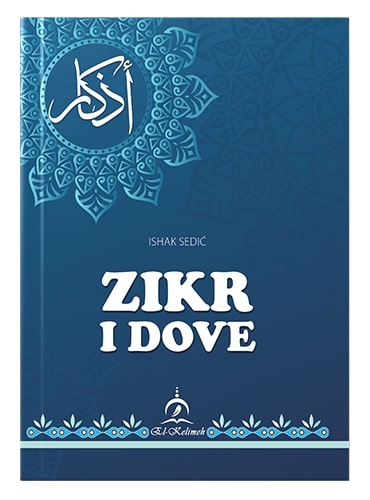 Zikr i dove Ishak Sedić islamske knjige islamska knjižara Sarajevo Novi Pazar El Kelimeh