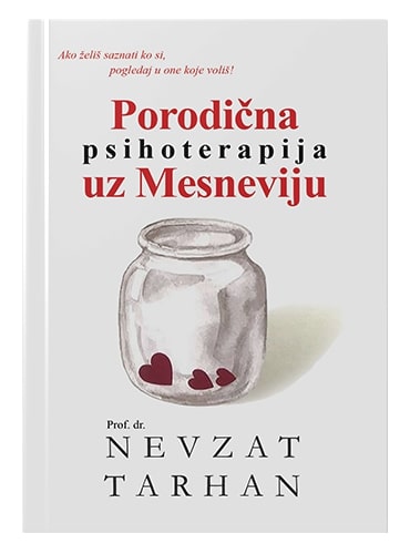 Porodična psihoterapija uz Mesneviju Nevzet Tarhan islamske knjige islamska knjižara Sarajevo Novi Pazar El Kelimeh