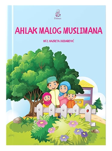 Ahlak malog muslimana Hfz. Hazreta Dizdarević islamske knjige islamska knjižara Sarajevo Novi Pazar El Kelimeh
