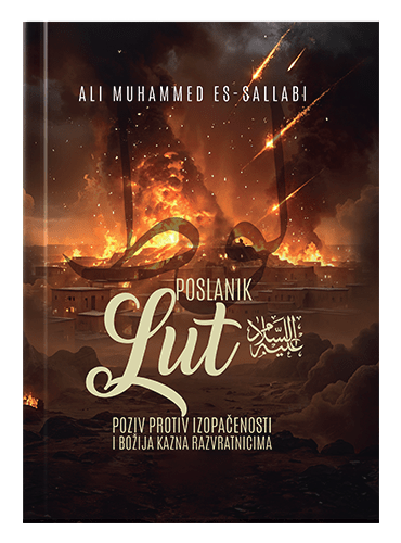 Poslanik Lut alejhisselam - poziv protiv izopačenosti i Božija kazna razvratnicima - Dr. Alija Muhammed es-Sallabi islamske knjige islamska knjižara Sarajevo Novi Pazar El Kelimeh