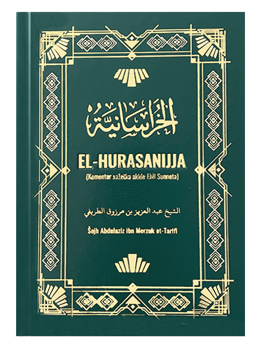 El-Hurasanijja: komentar sažetka akide Ehli Sunneta Imam Ebu Zur'a er-Razi i imam Ebu Hatim er-Razi i Abdulaziz ibn Merzuk et-Tarifi islamske knjige islamska knjižara Sarajevo Novi Pazar El Kelimeh