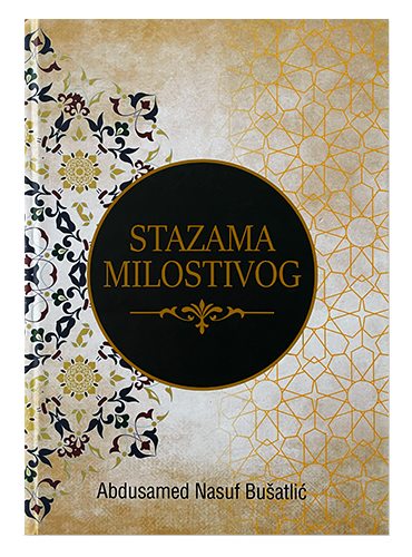 Stazama Milostivog Abdusamed Nasuf Bušatlić islamske knjige islamska knjižara Sarajevo Novi Pazar El Kelimeh.pngg