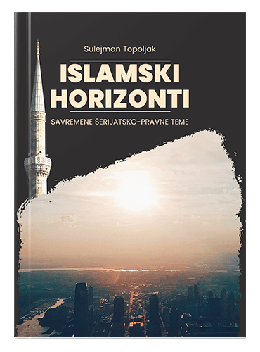 Islamski horizonti – savremene šerijatsko-pravne teme Sulejman Topoljak islamske knjige islamska knjižara Sarajevo Novi Pazar El Kelimeh