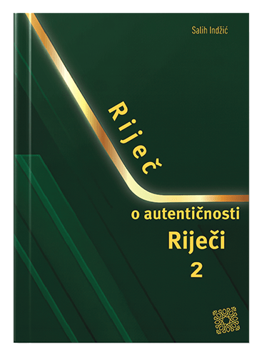Riječ o autentičnosti Riječi 2 Salih Indžić islamske knjige islamska knjižara Sarajevo Novi Pazar El Kelimeh