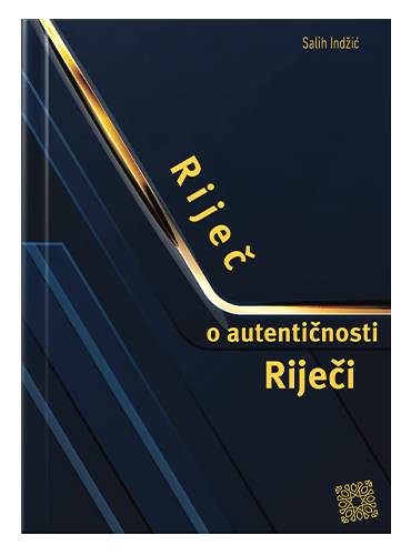 Riječ o autentičnosti Riječi Salih Indžić islamske knjige islamska knjižara Sarajevo Novi Pazar El Kelimeh