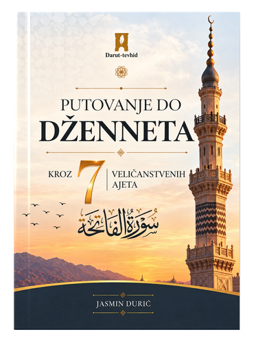Putovanje do Dženneta kroz 7 veličanstvenih ajeta - Jasmin Durić | islamske knjige | islamska knjižara El-Kelimeh